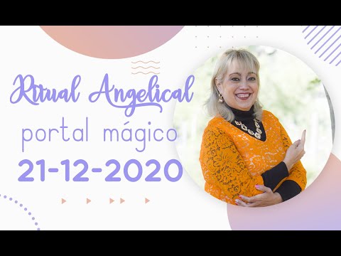 PORTAL 21 DICIEMBRE 2020 PODEROSO RITUAL ANGELICAL