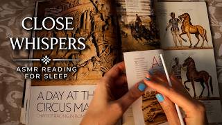 ASMR Reading You to Sleep 😴 Rome's Great Chariot Races | Close Whispering