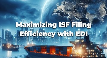 Maximizing ISF Filing Efficiency with EDI