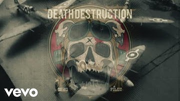 Death Destruction - Dead Pilot