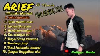 Arief ft. Yolanda album 2021 - Haruskah aku mati