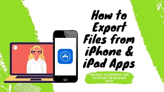 [Quick Way!] How to Export Files from iPhone/iPad Apps