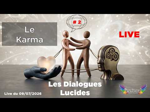 Les Dialogues Lucides - Le Karma