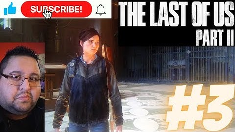 The Last of Us Part 2 Walkthrough Gameplay PS4 Pro Part 3 No commentary