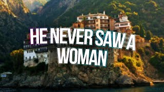 the man who never saw a woman