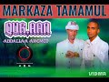 New Nashidaa Markaza Tamaamul Qur Aan Abdallah Ahemed New Nashidaa Markaza Tamaamul Qur Aan Abdallah Ahemed