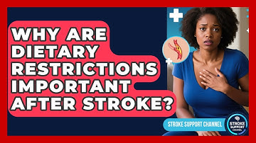 Why Are Dietary Restrictions Important After Stroke? - Stroke Support Channel