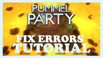 Pummelparty – How to Fix All Errors – Complete Tutorial
