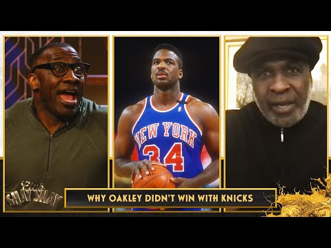 Why the Knicks didn’t win a NBA Title when Oakley was playing in New York | CLUB SHAY SHAY