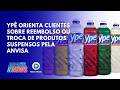 VEJA COMO PEDIR REEMBOLSO DOS PRODUTOS DA YPÊ SUSPENSOS PELA ANVISA | BRASIL NEWS
