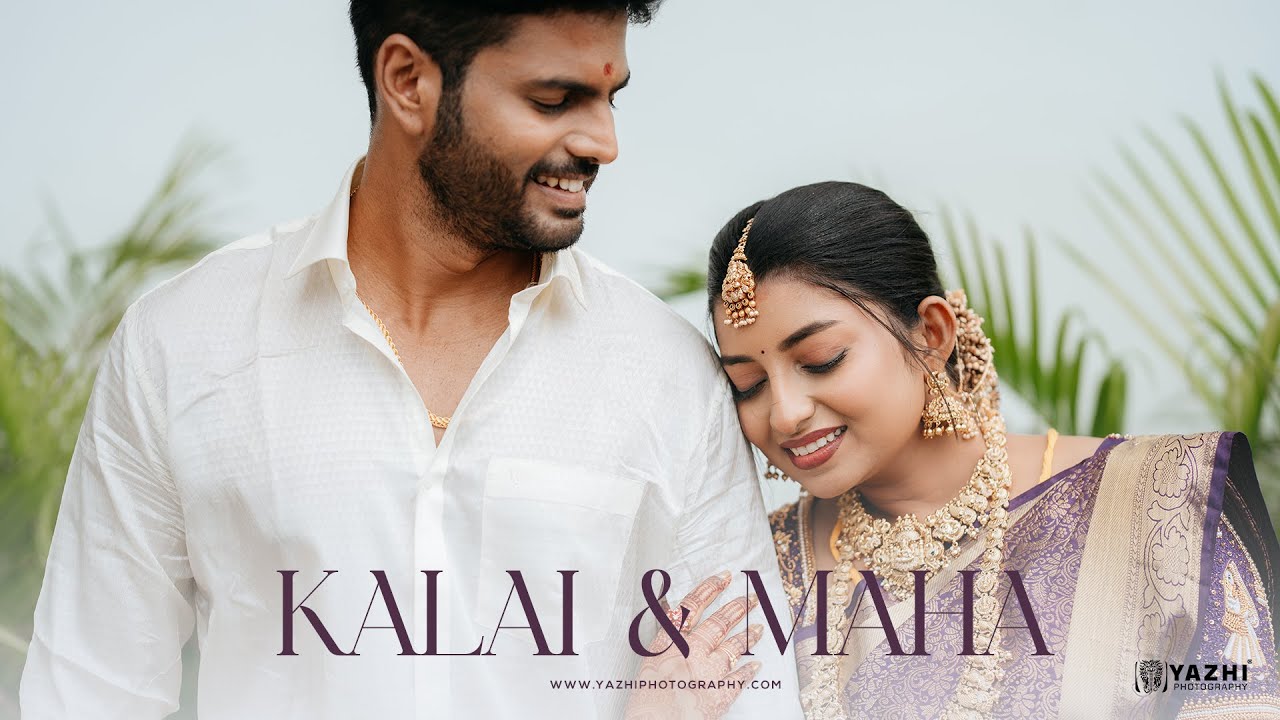 Kalai & Maha’s Wedding Highlights | Yazhiphotography | 4K