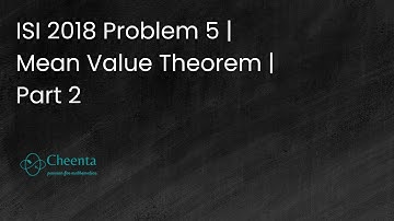 Mean Value Theorem, ISI 2018 Problem 5 Part 2