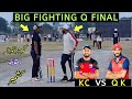 Kcvsqadir kq finalkashmirvsgujranwalakhurram chakwalvsqadir kashmirbig fight in cricket