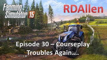 Farming Simulator 15 E30 - More Courseplay Troubles