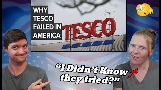 Americans React To - Why Tesco Failed In The US