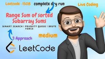 1508. Range Sum of Sorted Subarray Sums || Binary Search || Priority Queue || 3 Approach || Dry Run