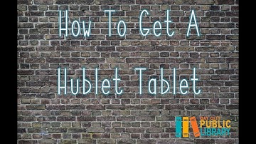 How To Get a Hublet Tablet