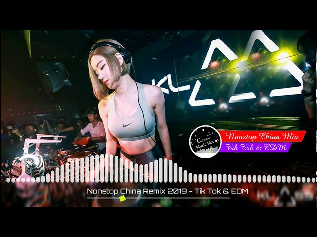 Nonstop China Remix 2019 - Remix China Terbaik 2019 - Tik Tok & EDM class=