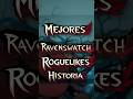 RAVENSWATCH | Mejores ROGUELIKES de la HISTORIA Ep.32