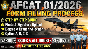 AFCAT 01/2026 Form Filling Step-by-Step | Solve Photo, Degree Options (A/B/C/D) & Distortion Issues