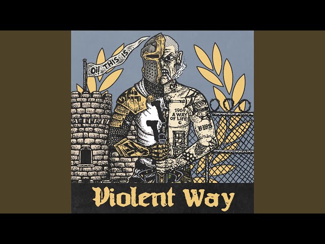 VIOLENT WAY - TIME WILL TELL
