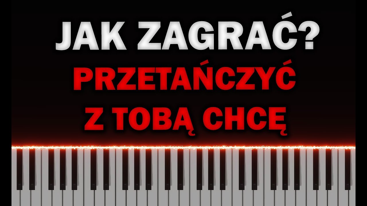 Przetańczyć z tobą chcę - PIANO TUTORIAL / Podkład
