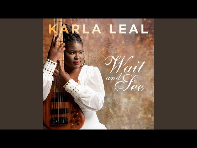 KARLA LEAL - WAIT AND SEE