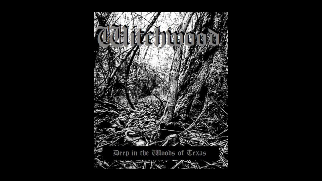 Witchwood - Deep in the Woods of Texas (2026)