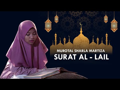 Murotal Sharla Martiza Surat Al Lail