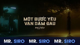 MỘT BƯỚC YÊU, VẠN DẶM ĐAU - MR.SIRO [TEASER MV]