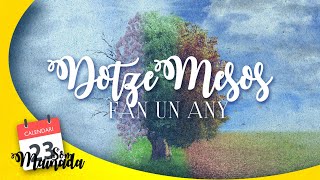 ❝𝐒𝐨𝐦 𝐌𝐚𝐢𝐧𝐚𝐝𝐚®❞ | DOTZE MESOS FAN UN ANY 📅 | Això és una volta al sol! ♪♫♬