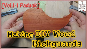 [Vol.1-1. Padauk] Making DIY Wood Pickguards