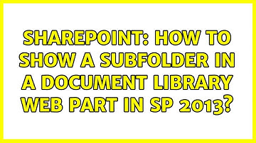 Sharepoint: How to show a subfolder in a document library web part in SP 2013?