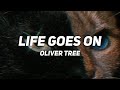 LIFE GOES ON // oliver tree // lyrics