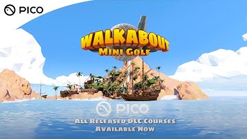 PICO VR Game | Walkabout Mini Golf DLC Update | PICO 4