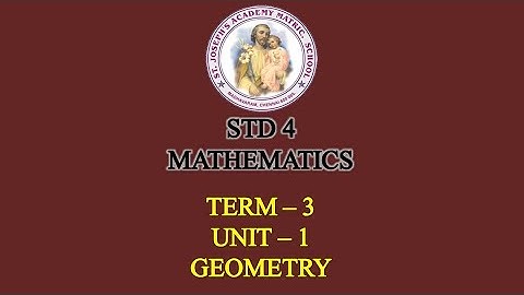 MATHEMATICS STD 4 | GEOMETRY | TERM - 3 | UNIT - 1