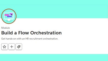 Identify Your Steps and Build Your Flows | Build a Flow Orchestration  - Salesforce Trailhead