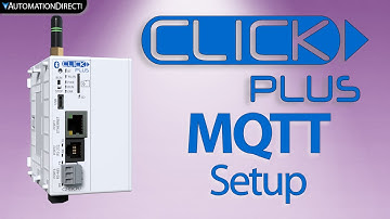 CLICK PLUS PLC: MQTT Setup: Industrial Internet of Things (IIoT) at AutomationDirect