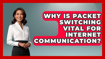 Why Is Packet Switching Vital For Internet Communication? - Internet Infrastructure Explained