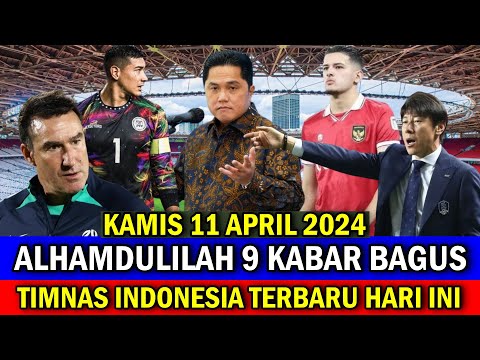 ⚽ Kabar Timnas Indonesia Hari Ini ~ KAMIS 11 APRIL 2024 ~ Berita Timnas Indonesia Terbaru