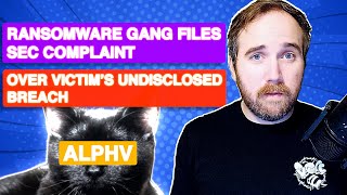 ALPHV Ransomware Gang Filed an SEC Complaint & more Cybersecurity News