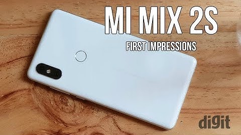 Xiaomi Mi Mix 2S First Impressions | Digit.in