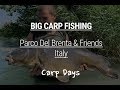 Carpdays & Friends - Parco del Brenta [+ EN subs] , the movie - Carp fishing, 2019