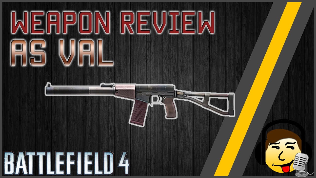Bf4 Weapon Review As Val Best Tdm Weapon Youtube Bf4 Weapon Review As Val Best Tdm Weapon Youtube