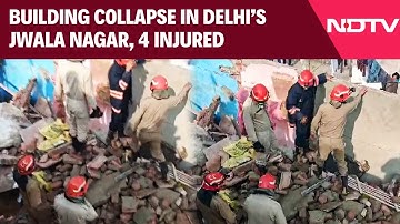 Delhi Building Collapse | 4 Injured After Partial Building Collapse In Delhi’s Jwala Nagar