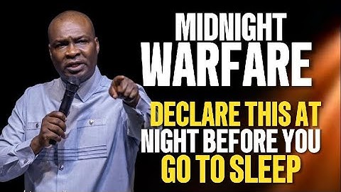 DECLARE THIS 22 MINUTES DANGEROUS PRAYERS BEFORE YOU SLEEP AT NIGHT - APOSTLE JOSHUA SELMAN