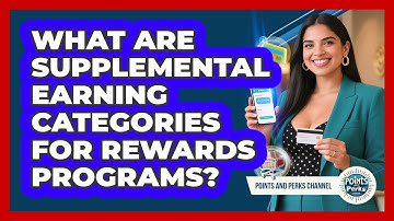 What Are Supplemental Earning Categories For Rewards Programs? - Points and Perks Channel