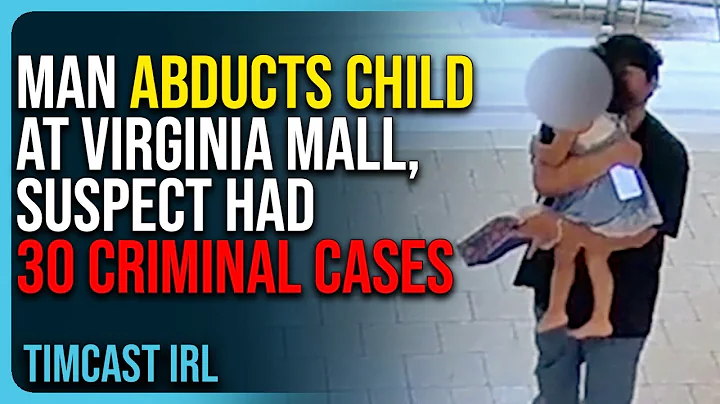 Man ABDUCTS Child At Virginia Mall In DISTURBING Video, Suspect Had 30 Criminal Cases