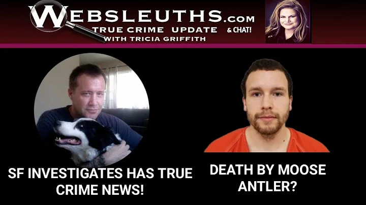Death by Moose antler, but, is it murder? SF Inves...