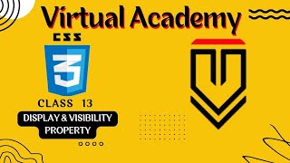 Class 13| Display and Visibility Property | CSS3 | Udemy | Paid Course for free 100% | Virtual Tutor